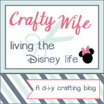 Crafty Wife - Living the Disney Life