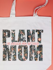 Plant Mom SVG Cut file on a canvas tote bag